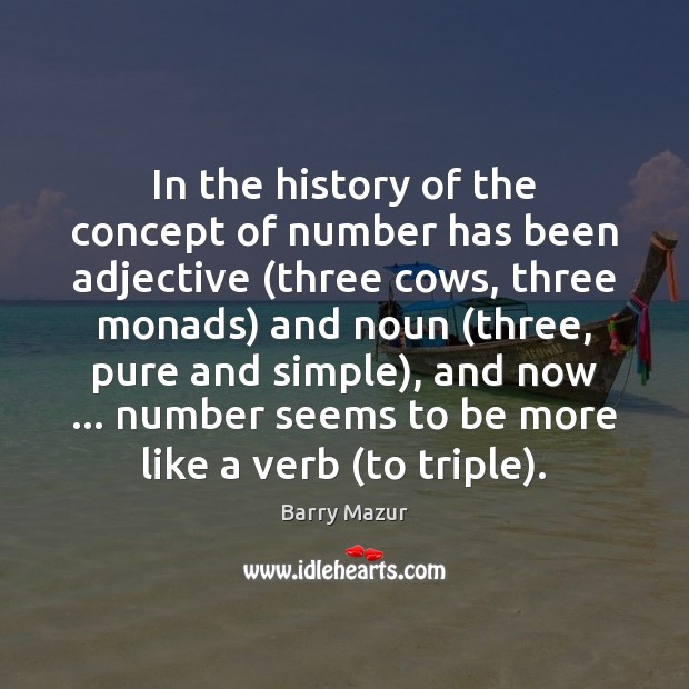 In the history of the concept of number has been adjective (three 