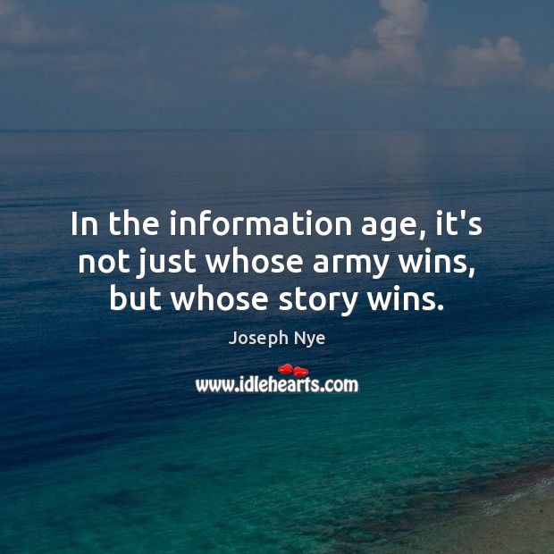 In the information age, it’s not just whose army wins, but whose story wins. Image