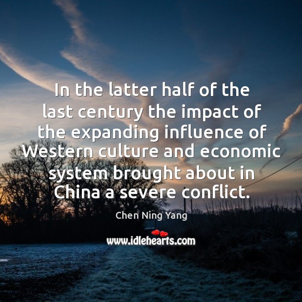In the latter half of the last century the impact of the expanding Chen Ning Yang Picture Quote