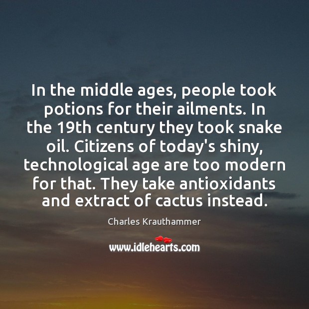 In the middle ages, people took potions for their ailments. In the 19 Image