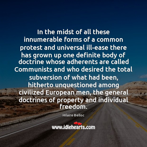 In the midst of all these innumerable forms of a common protest Hilaire Belloc Picture Quote
