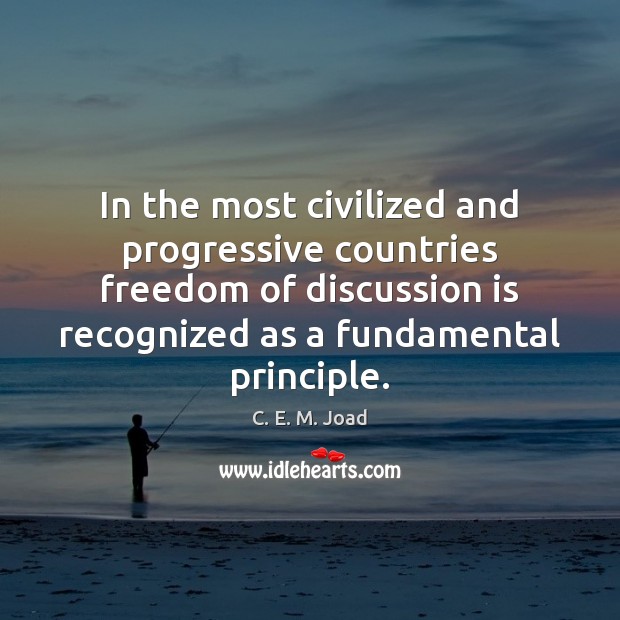 In the most civilized and progressive countries freedom of discussion is recognized Image