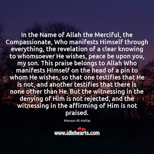 In the Name of Allah the Merciful, the Compassionate, Who manifests Himself Praise Quotes Image