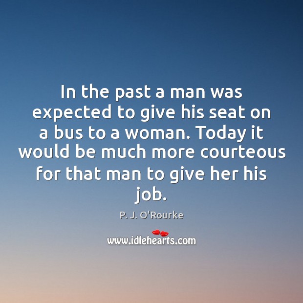 In the past a man was expected to give his seat on Image