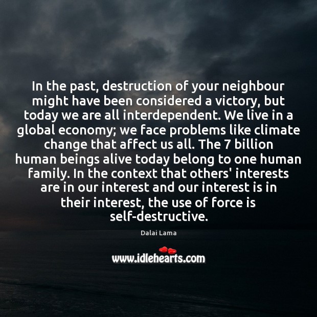 In the past, destruction of your neighbour might have been considered a Climate Quotes Image