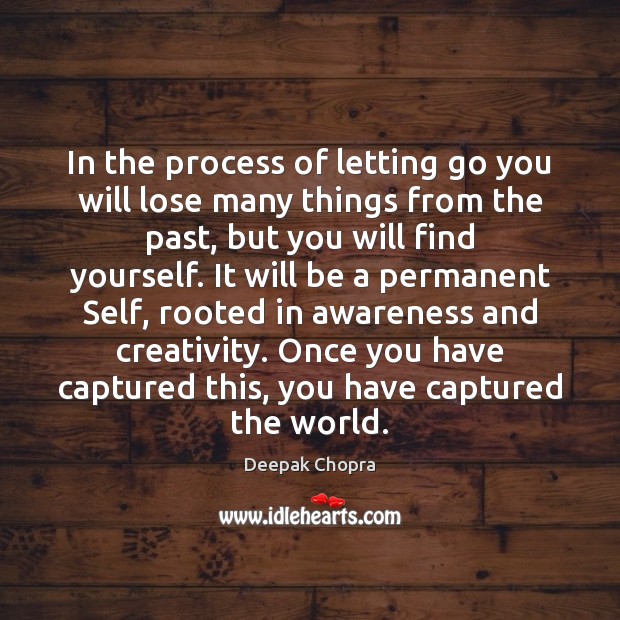 In the process of letting go you will lose many things from Letting Go Quotes Image