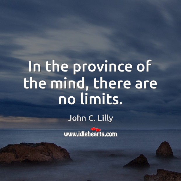 In the province of the mind, there are no limits. Image