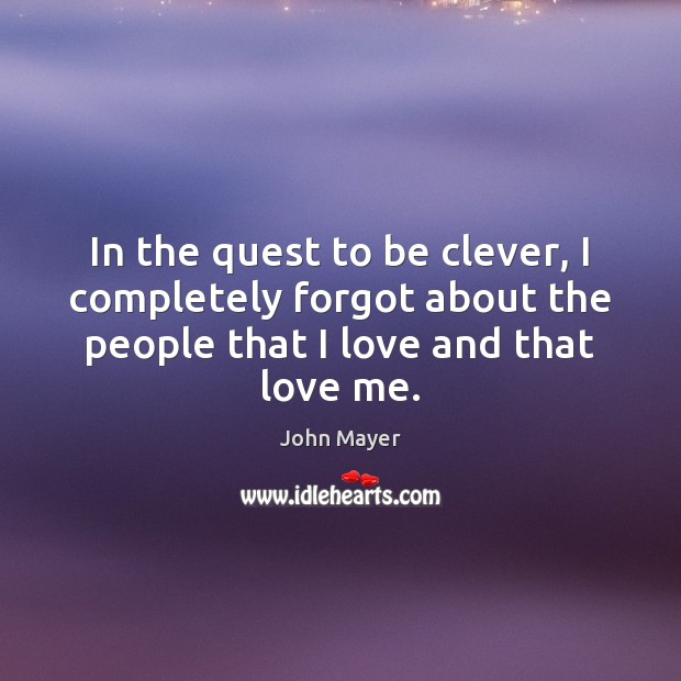 In the quest to be clever, I completely forgot about the people Clever Quotes Image