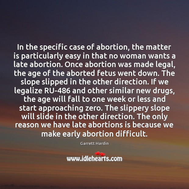 In the specific case of abortion, the matter is particularly easy in Legal Quotes Image
