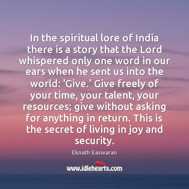 In the spiritual lore of India there is a story that the Eknath Easwaran Picture Quote