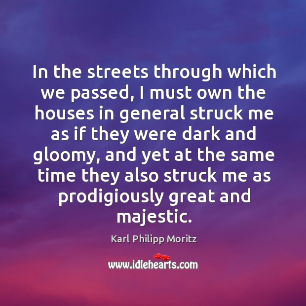 In the streets through which we passed, I must own the houses in general struck me as if they were Image
