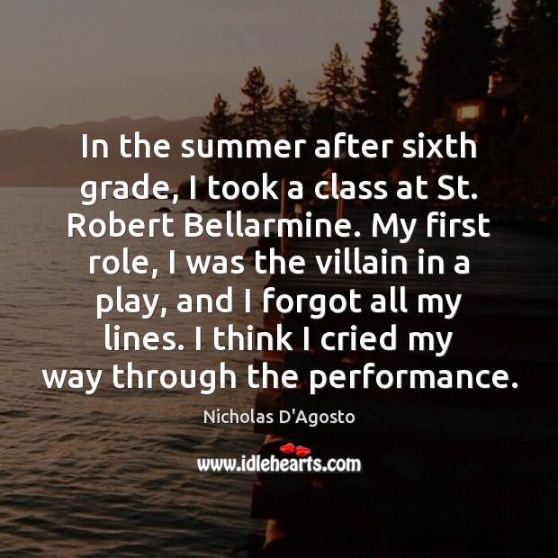 In the summer after sixth grade, I took a class at St. Nicholas D’Agosto Picture Quote