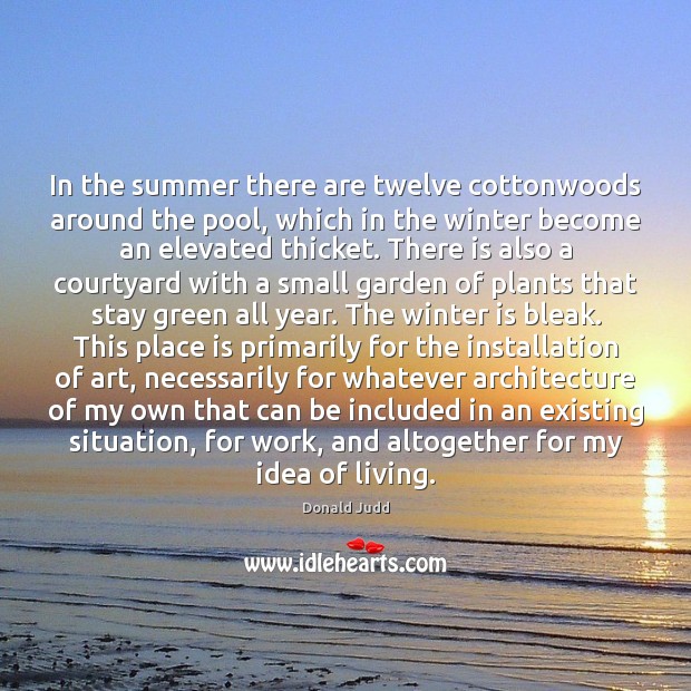 In the summer there are twelve cottonwoods around the pool, which in Winter Quotes Image