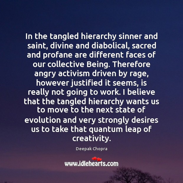 In the tangled hierarchy sinner and saint, divine and diabolical, sacred and 