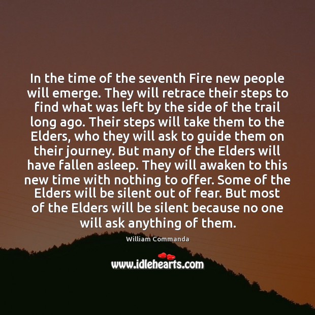 In the time of the seventh Fire new people will emerge. They Image
