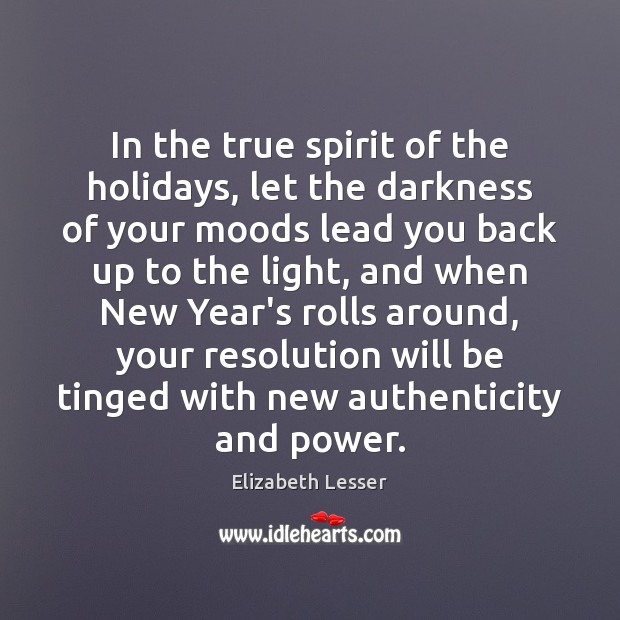 In the true spirit of the holidays, let the darkness of your New Year Quotes Image