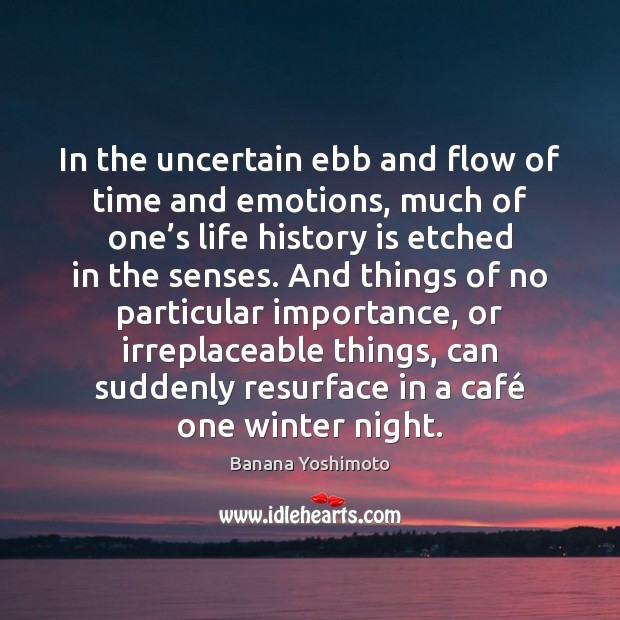 In the uncertain ebb and flow of time and emotions, much of Image