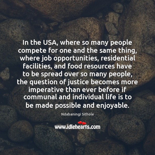 In the USA, where so many people compete for one and the Image
