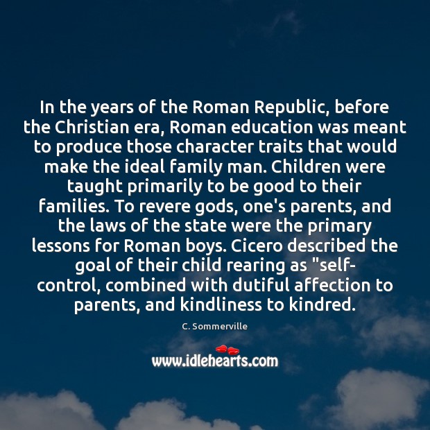In the years of the Roman Republic, before the Christian era, Roman C. Sommerville Picture Quote
