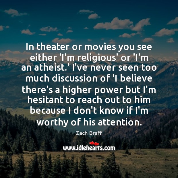 In theater or movies you see either ‘I’m religious’ or ‘I’m an Image