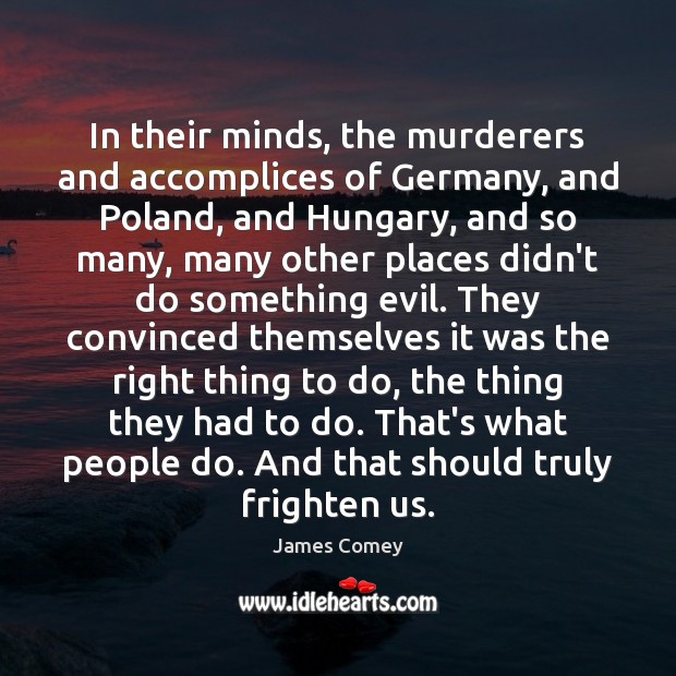 In their minds, the murderers and accomplices of Germany, and Poland, and Image