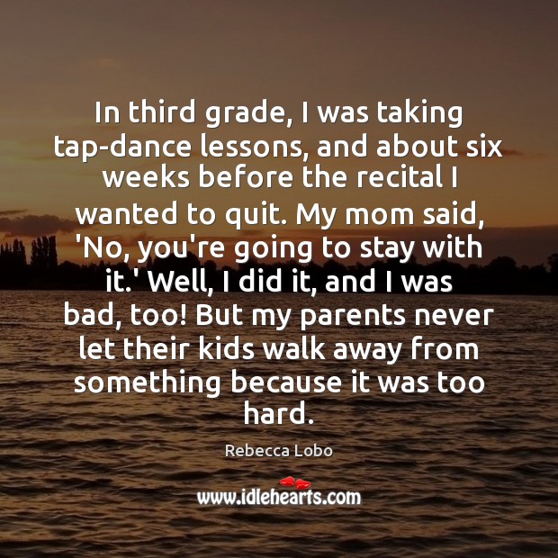 In third grade, I was taking tap-dance lessons, and about six weeks Image