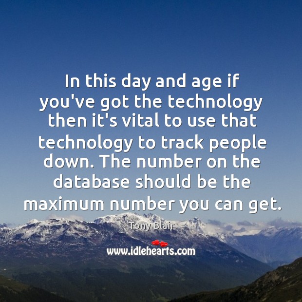 In this day and age if you’ve got the technology then it’s Image