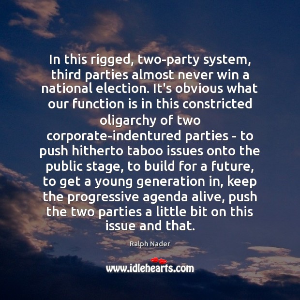 In this rigged, two-party system, third parties almost never win a national Image