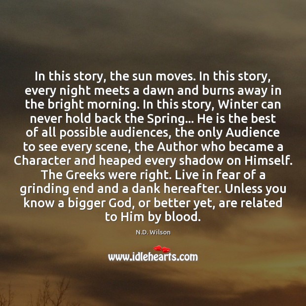 In this story, the sun moves. In this story, every night meets Winter Quotes Image