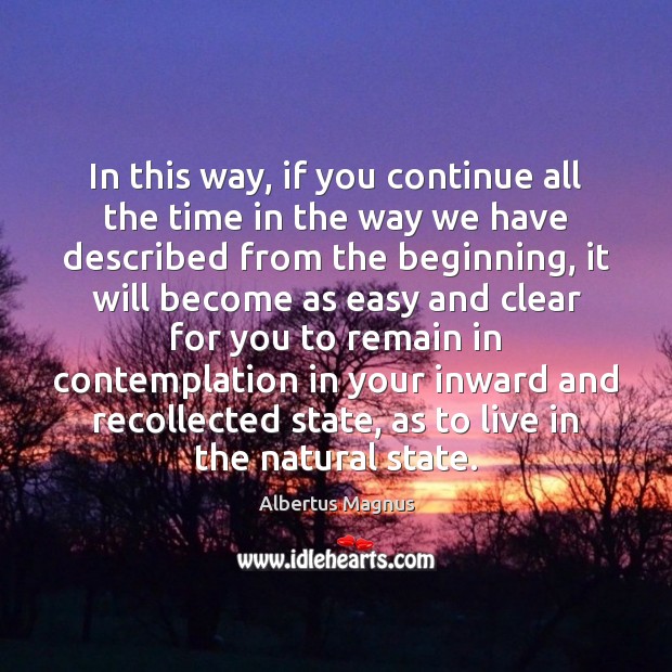 In this way, if you continue all the time in the way Albertus Magnus Picture Quote