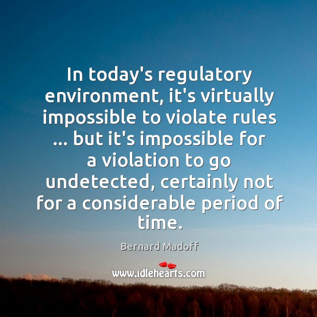 In today’s regulatory environment, it’s virtually impossible to violate rules … but it’s Image