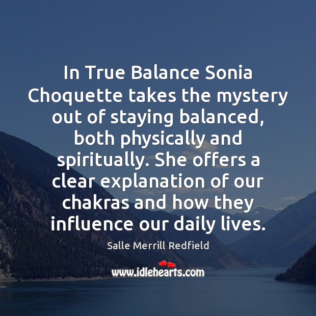 In True Balance Sonia Choquette takes the mystery out of staying balanced, Salle Merrill Redfield Picture Quote