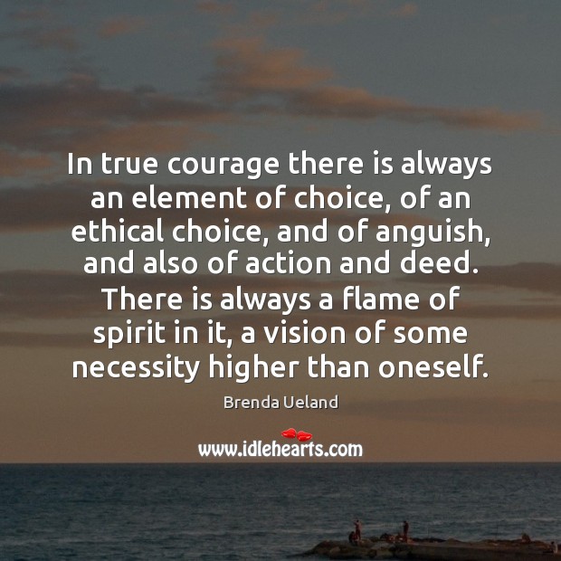 In true courage there is always an element of choice, of an Image