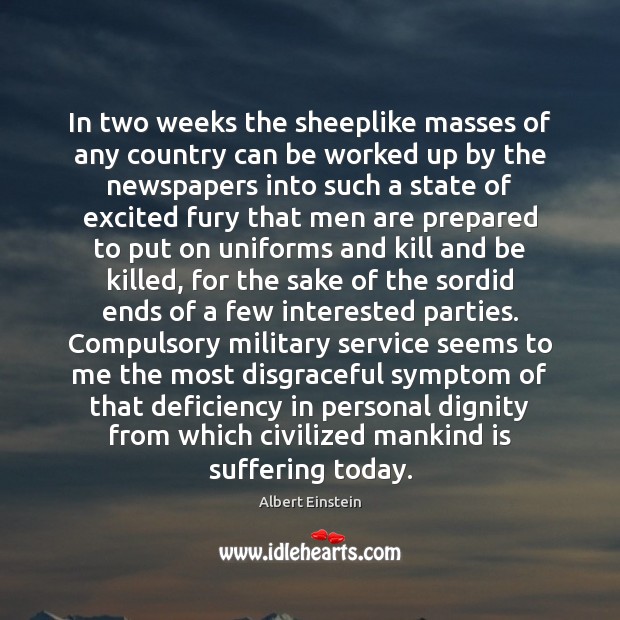 In two weeks the sheeplike masses of any country can be worked 