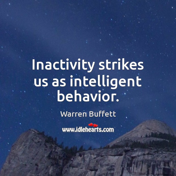 Inactivity strikes us as intelligent behavior. Image