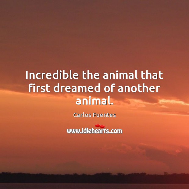 Incredible the animal that first dreamed of another animal. Image