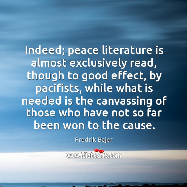 Indeed; peace literature is almost exclusively read, though to good effect, by pacifists Image