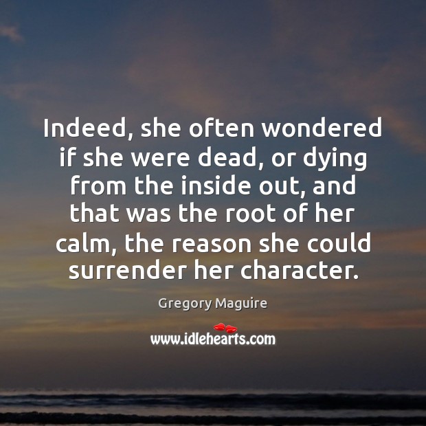Indeed, she often wondered if she were dead, or dying from the Image