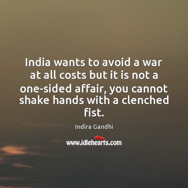 India wants to avoid a war at all costs but it is Image