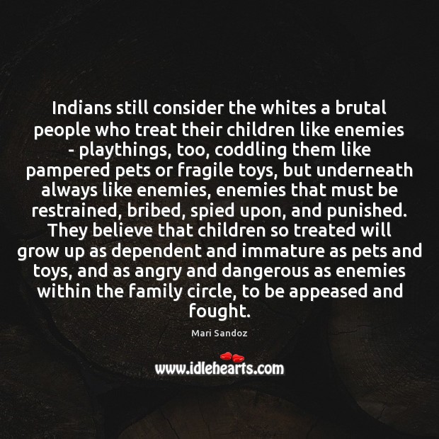 Indians still consider the whites a brutal people who treat their children Image