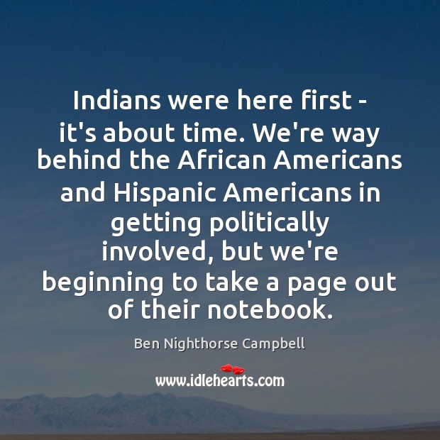 Indians were here first – it’s about time. We’re way behind the Image
