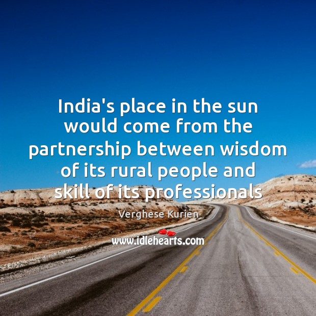 India’s place in the sun would come from the partnership between wisdom Image