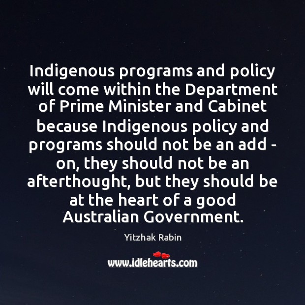 Indigenous programs and policy will come within the Department of Prime Minister 