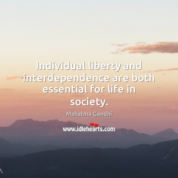 Individual liberty and interdependence are both essential for life in society. Image