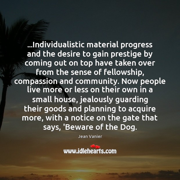 …Individualistic material progress and the desire to gain prestige by coming out Image