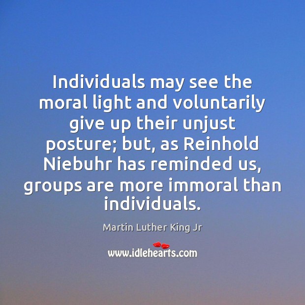 Individuals may see the moral light and voluntarily give up their unjust Image