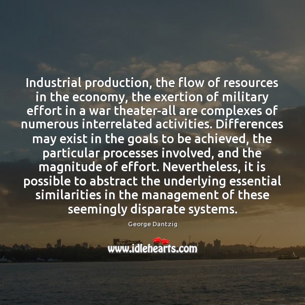 Industrial production, the flow of resources in the economy, the exertion of Image