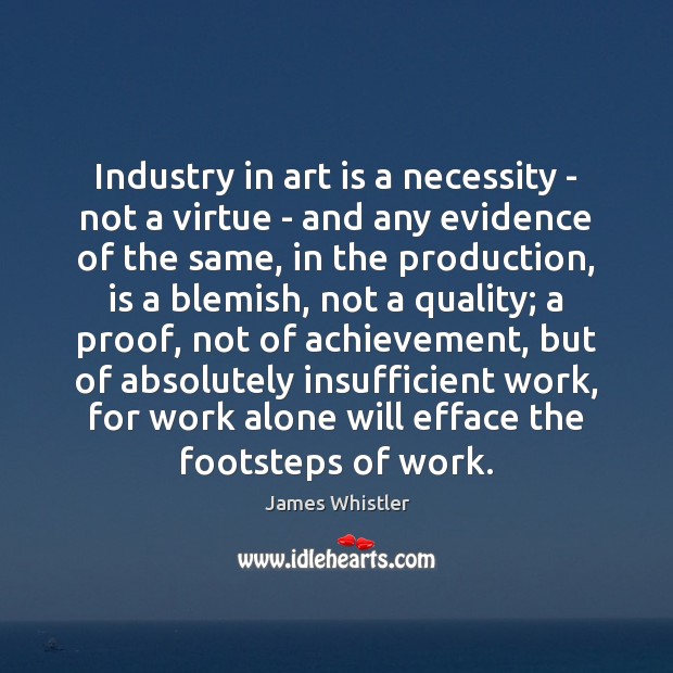 Industry in art is a necessity – not a virtue – and Image