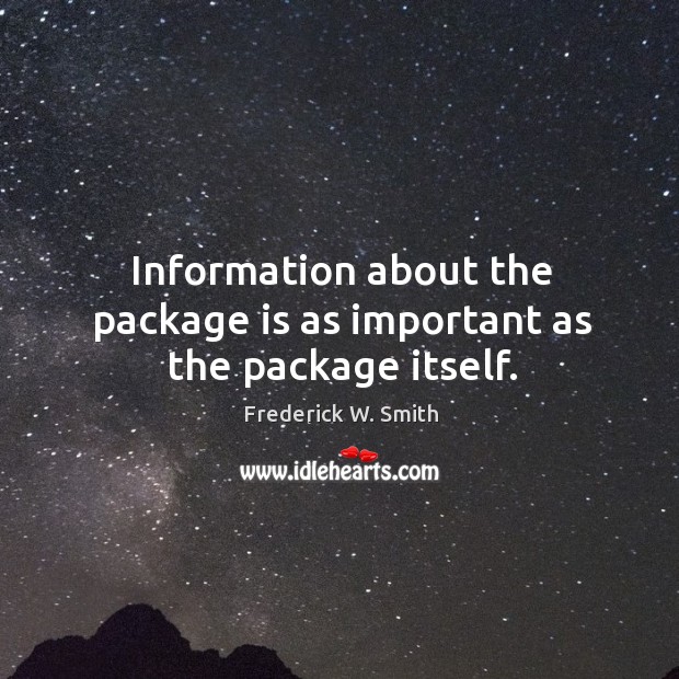 Information about the package is as important as the package itself. Image