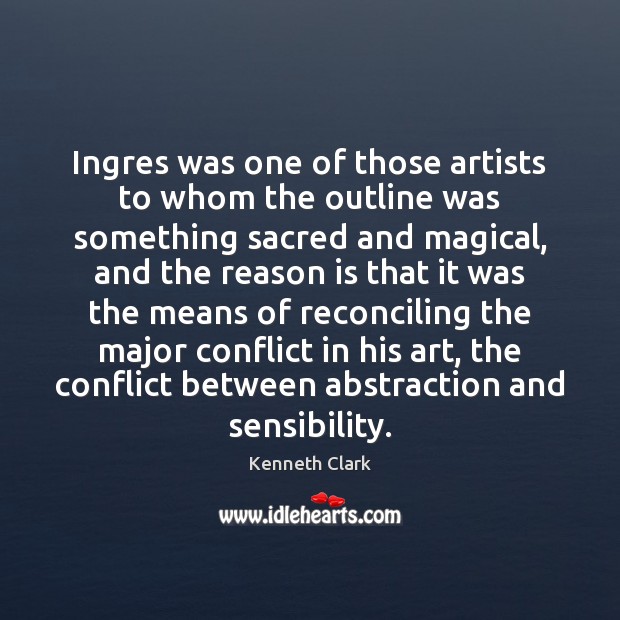 Ingres was one of those artists to whom the outline was something Image